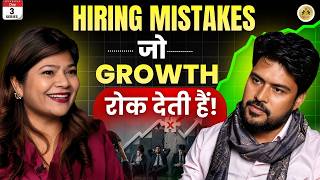 Day 3: Business में लाखों का नुकसान? 5 Hiring Mistakes | Recruitment Tips | The Inner Wealth