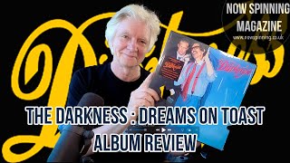 The Darkness  dreams On Toast A Perfect Antidote To Todays World