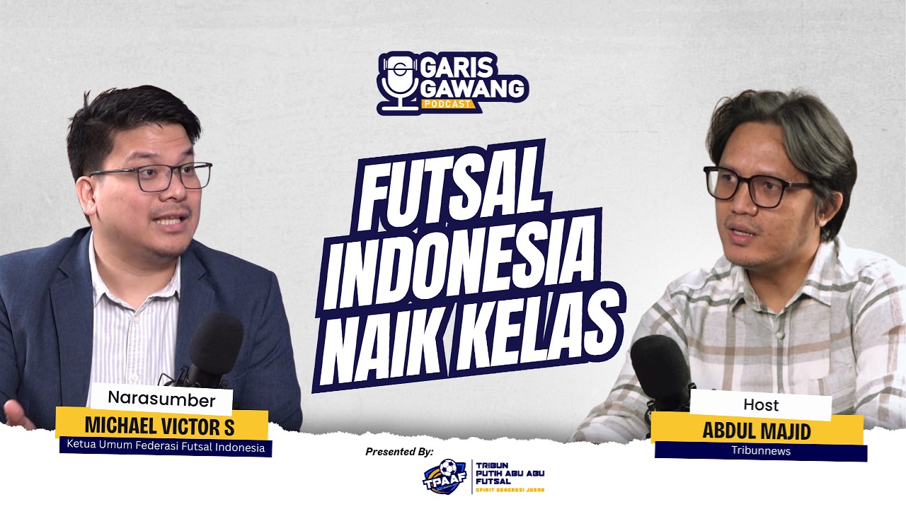 🔴Futsal Indonesia Naik Kelas, Kembangkan Ekosistem Berbasis Sport Science | GARIS GAWANG PODCAST