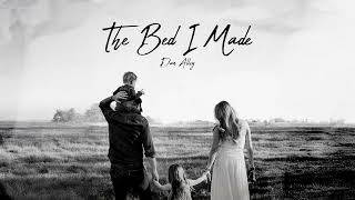 Dan Alley - The Bed I Made (Lyric Video)