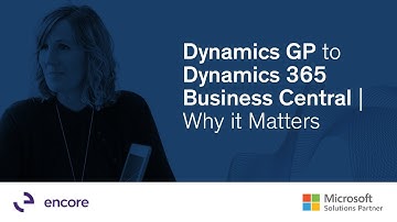 Dynamics GP to Dynamics 365 Business Central | Why it Matters