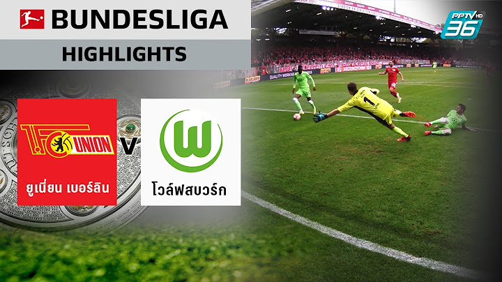 ไฮไลท์ ผลบอล #บุนเดสลีกา | ยูเนี่ยน เบอร์ลิน 2 - 0 โวล์ฟสบวร์ก | 16 ต.ค. 64