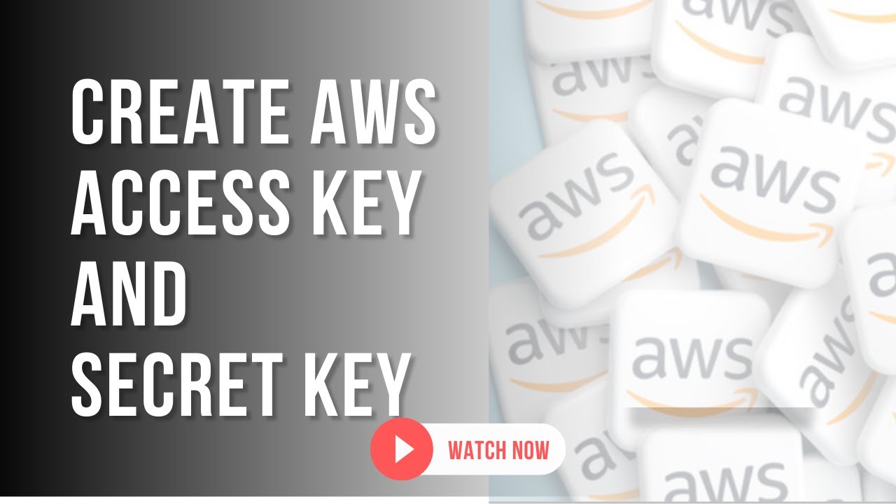 Create AWS Access Key & Secret Key | Quick Tutorial - YouTube