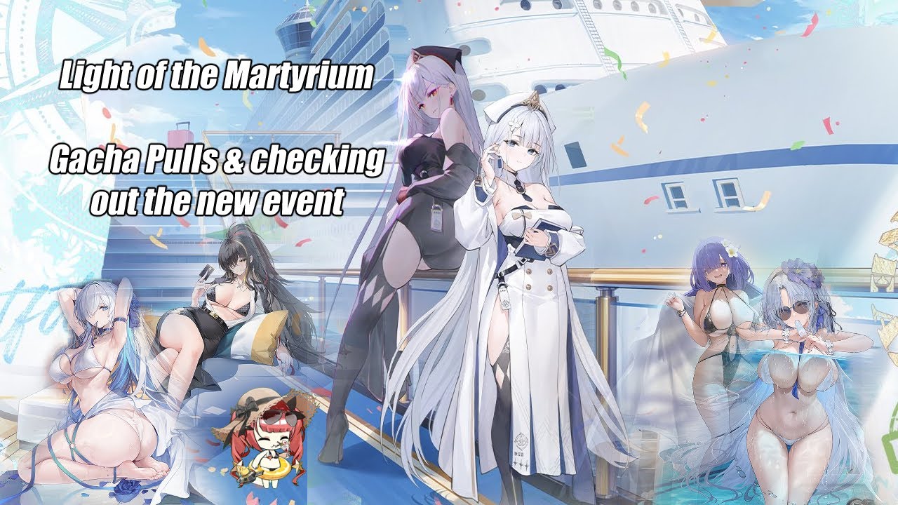 [Azur Lane] Light of the Martyrium Event Pulls, & Starting the Event