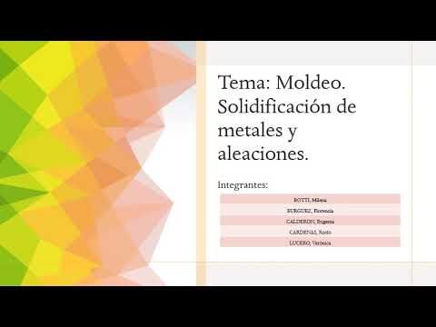 Moldeo. Solidificación de metales y aleaciones