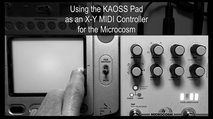 Using the KAOSS Pad as an X-Y MIDI Controller for the Microcosm