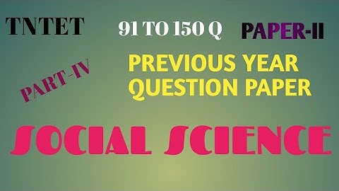 TNTET SOCIAL SCIENCE PREVIOUS YEAR QUESTION WITH ANSWERS(PART-IV)