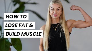 How to lose weight AND build muscle! 4 Steps - What would Marie Do?