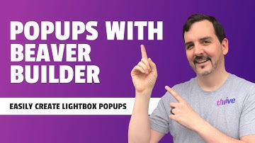 How to Create Lightbox Popups with Beaver Builder: the Beaver Popups Plugin