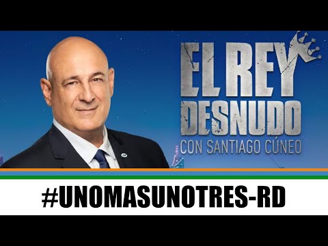 #UNOMASUNOTRES-RD - UNO MAS UNO TRES / EL REY DESNUDO (13-05-24)