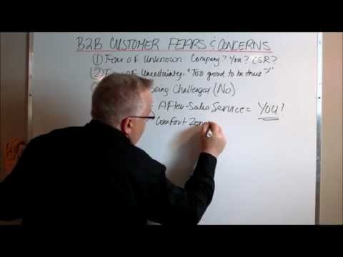B2B Sales: Customer Fears and Concerns - Getting Prospects to Move Forward