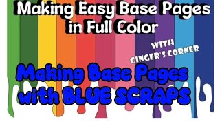 SCRAPBOOKING- Making Base Pages in Full Colour Using BLUE SCRAPS #scrapbookprocessvideo 