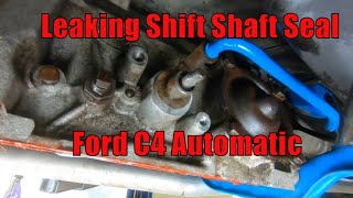 How to replace shift shaft seal on your C4 Ford automatic transmission