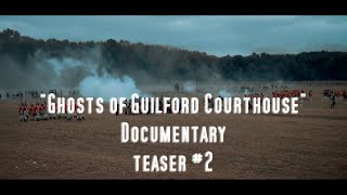 "Ghosts of Guilford Courthouse" Documentary Teaser #2