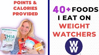 MY TOP 40+ FOODS I EAT FOR WEIGHT LOSS & MAINTAINING | WW / WEIGHT WATCHERS / COUNTING CALORIES