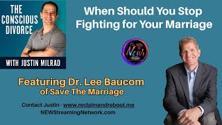 When Should You Stop Fighting for Your Marriage? — Dr. Lee Baucom Wealth