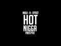 Bobby Shmurda Feat Mula N Effect - Hot Nigga Freestyle