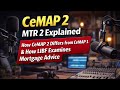CeMAP 2 (MRT 2) Explained | How CeMAP 2 Differs from CeMAP 1 & How LIBF Examines Mortgage Advice!