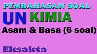 Pembahasan Soal UN Kimia SMA (2015-2018) - Larutan Asam dan Basa Pembahasan Soal UN Kimia SMA (2015-2018) - Larutan Asam dan Basa