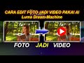 Cara Edit Foto Jadi Video Pakai AI - Luma Dream Machine