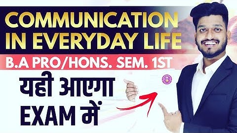 Communication In Everyday Life | B.A Prog/HONS. DU SOL Semester 1st Important Questions with Answer