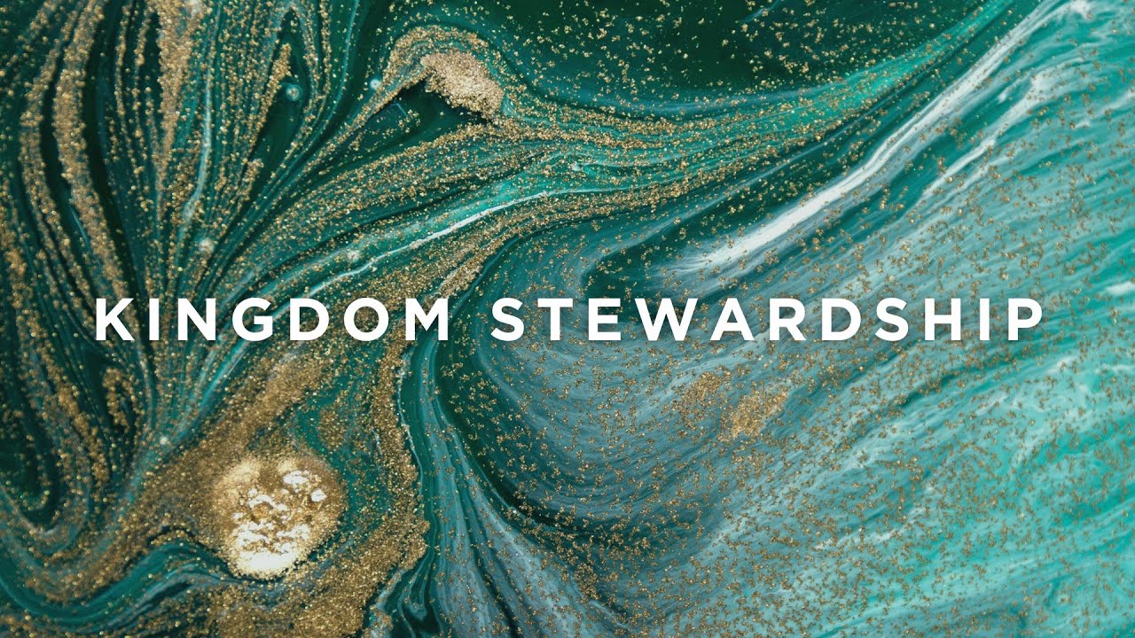 Kingdom Stewardship | Joe Freymann