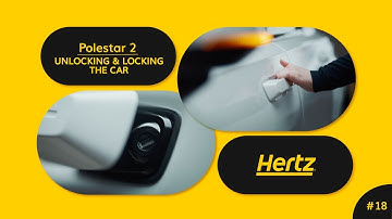 Unlocking The Car | Introducing the Polestar 2 | Hertz US