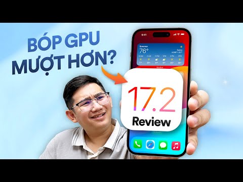 Review iOS 17.2: Hiệu năng - Test game - Tính năng mới!