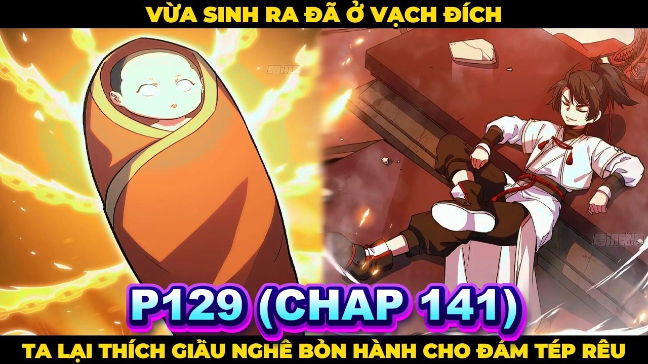 Vừa Sinh Ra Đã Ở Vạch Đích, Ta Lại Thích Giấu Nghề Bán Hành Cho Đám Tép Rêu Phần 129 | SPED Review