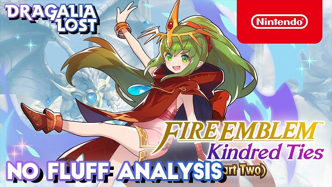 Tiki No Fluff Analysis (Fire Emblem Kindred Ties Part Two) - Dragalia Lost
