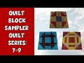 Quilt Block Sampler Quilt Series: Blocks 7-9