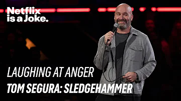 Laughing at Anger | Tom Segura: Sledgehammer | Netflix