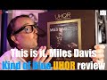 Miles Davis Kind of Blue UHQR Review. This is it. This is the one!