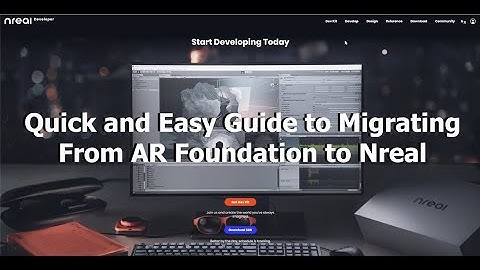 How to migrate from AR Foundation to Nreal in just 7 minutes?