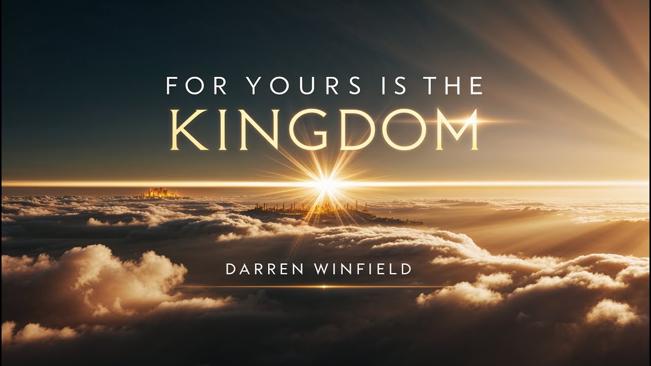 For Yours Is the Kingdom