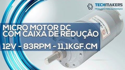 Micro Motor DC com Caixa de Redução 12V - 83rpm - 11,1kgfcm