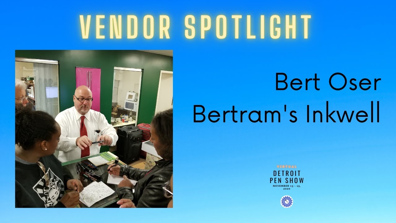Bertram's Inkwell at the 2020 Virtual Detroit Pen Show
