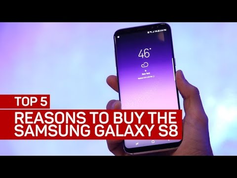 Top 5 reasons to buy a Samsung Galaxy S8