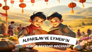 Alparslan Ve Eymenin Nevruz Bayramı Macerası - Türk Masal Atlası