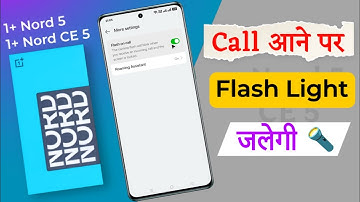 How to Enable Call Flash in Oneplus Nord 5 / Oneplus Nord CE 5 Call Aane Par Flashlight Kaise Jalaye