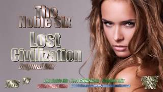 The Noble Six - Lost Civilization (Original Mix) HD