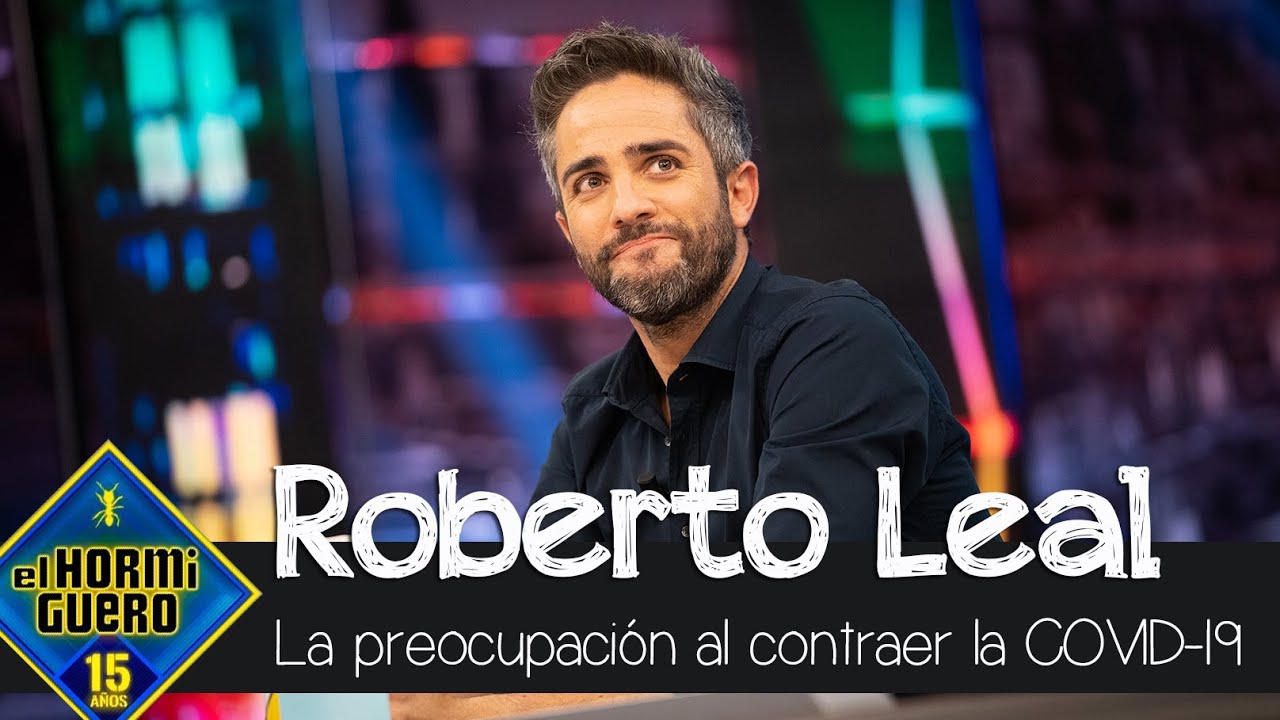 Roberto Leal cuenta su preocupación al contagiarse de la COVID-19 - El Hormiguero