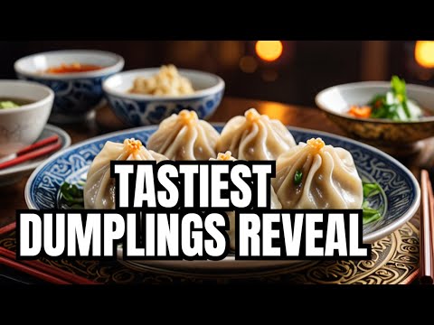 Discover the World's Tastiest Dumplings