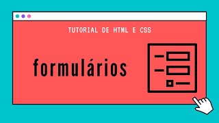 Tutorial de #HTML e #CSS - Formulários
