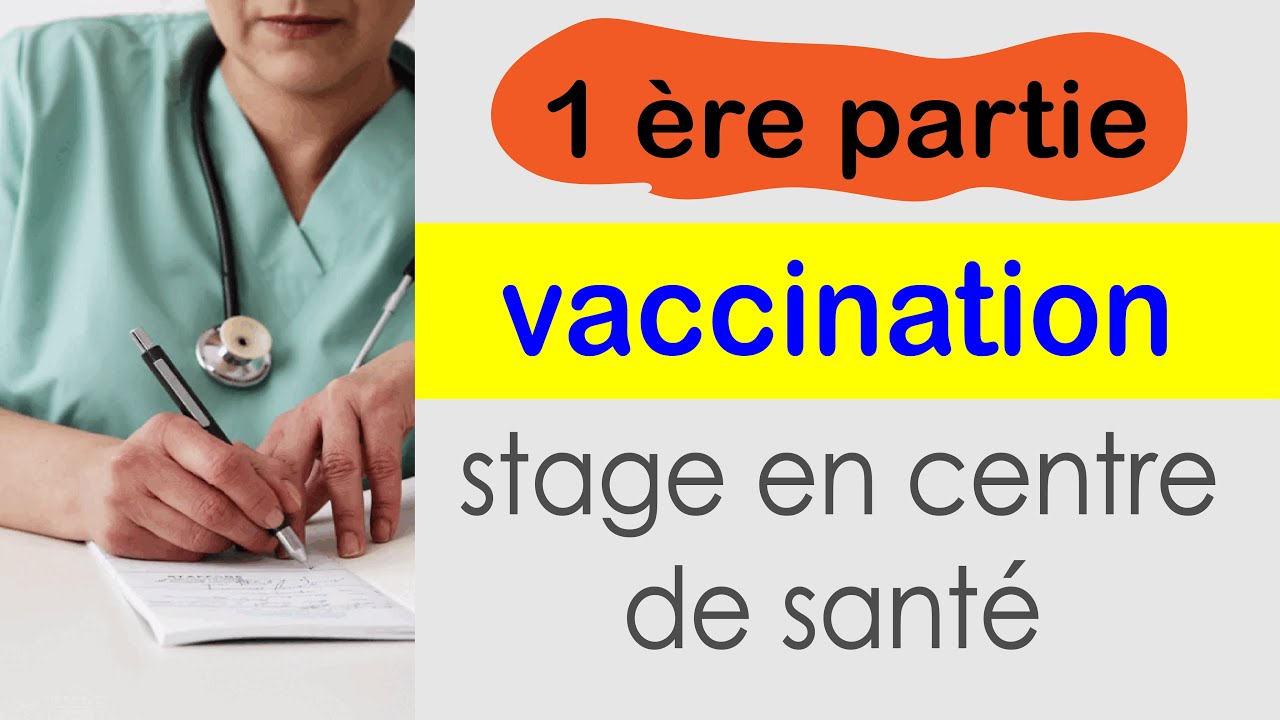 stage en centre de santé : partie 1 : vaccination