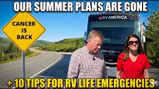 Cancer Changed Everything | Our RV Plans & 10 Tips for RV Life Emergencies