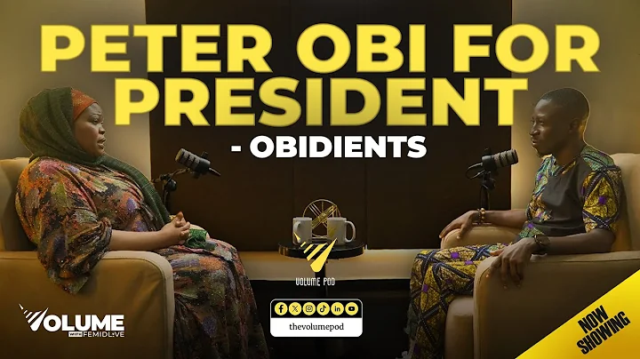 Peter Obi For President - Obidients Declare | Nannah Kazure | Volume with FemiDlive