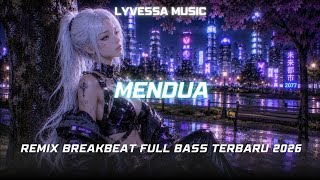 Download lagu DJ MENDUA | REMIX BREAKBEAT FULL BASS TERBARU 2026