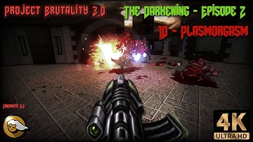Project Brutality 3.0 - The Darkening - Episode 2 - 10 - Plasmorgasm #Reshade