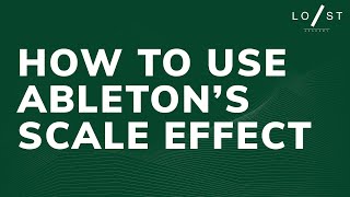 How to use Ableton’s scale effect